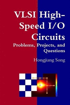 VLSI High-Speed I/O Circuits - Problems, Projects, and Questions 1