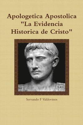 Servando F Valdovinos, Servando F. Valdovinos, Servando  F Valdovinos - Apologetica Apostolica, Häftad