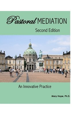 bokomslag Pastoral Mediation: an Innovative Practice: Second Edition