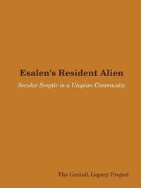 bokomslag Esalen's Resident Alien: Secular Sceptic in a Utopian Community