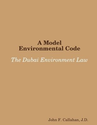 A Model Environmental Code: the Dubai Environment Law 1