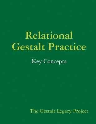 bokomslag Relational Gestalt Practice: Key Concepts