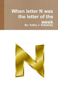 bokomslag When letter N was the letter of the week