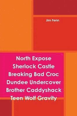 bokomslag North Expose Sherlock Castle Breaking Bad Croc Dundee Undercover Brother Caddyshack Teen Wolf Gravity