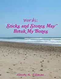 bokomslag Words: Sticks and Stones May Break My Bones