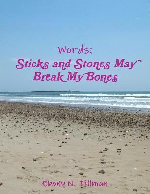 bokomslag Words: Sticks and Stones May Break My Bones