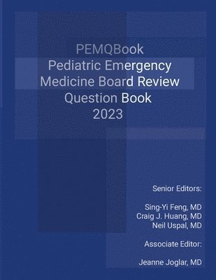 Sing-Yi Feng, Craig Huang, Neil Uspal - Pediatric Emergency Medicine Question Review Book 2023, Häftad