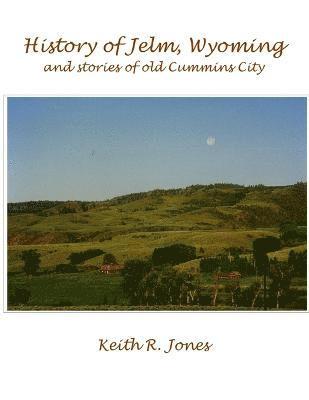 History of Jelm, Wyoming, Vol. 1 1