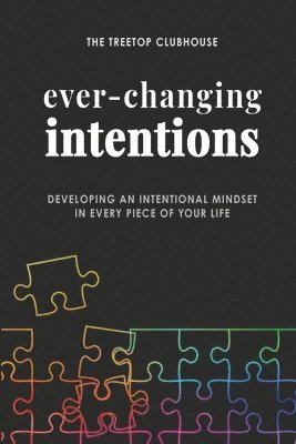 The Treetop Clubhouse, Kate Smith, Skylar Mari - Ever-Changing Intentions, Häftad