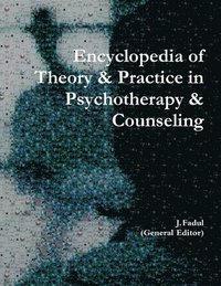 bokomslag Encyclopedia of Theory & Practice in Psychotherapy & Counseling