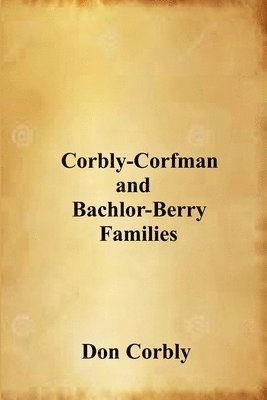 bokomslag Corbly-Corfman and Bachlor-Berry Families