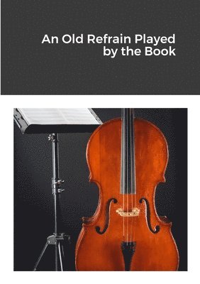 An Old Refrain Played by the Book 1