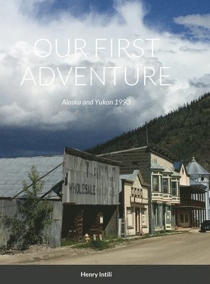 Henry Intili, HENRY INTILI - Our First Adventure, Inbunden