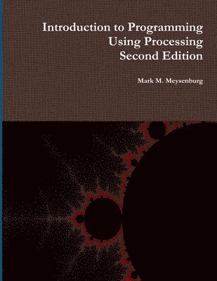 bokomslag Introduction to Programming Using Processing, Second Edition