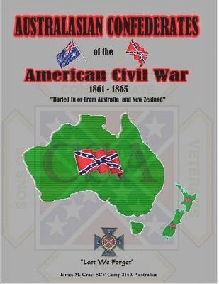 James M. Gray - Australasian Confederates of the American Civil War, Häftad