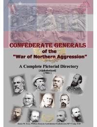 bokomslag Confederate Generals of the War of Northern Aggression