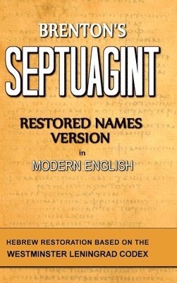Brenton's Septuagint, Restored Names Version, Volume 1 1