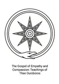 bokomslag The Gospel of Empathy and Compassion