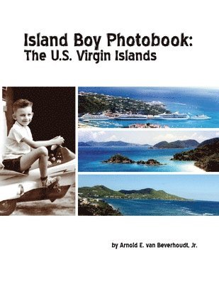 bokomslag Island Boy Photobook: the U.S. Virgin Islands
