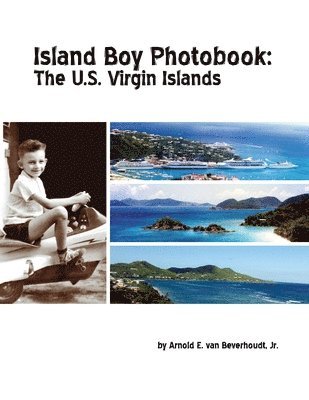 bokomslag Island Boy Photobook: the U.S. Virgin Islands