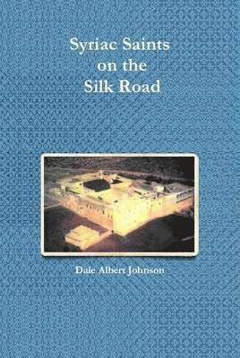 Syriac Saints on the Silk Road 1