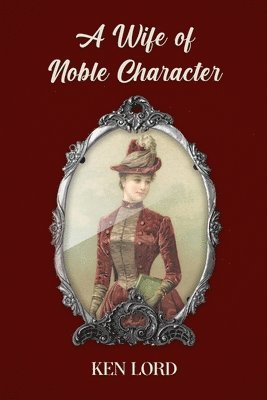 A Wife of Noble Character 1