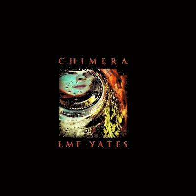 Chimera: the Photography of Lmf Yates 1