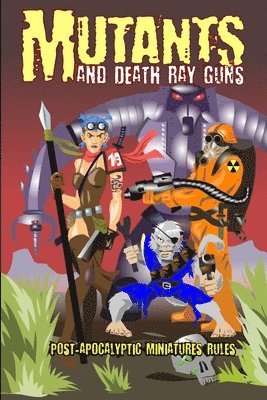 Mutants and Death Ray Guns -Revised Edition 1