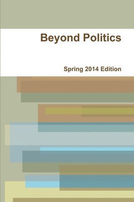 bokomslag Beyond Politics Spring 2014 Edition