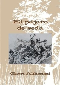 bokomslag El Pajaro De Seda