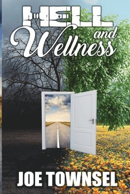 Joe Townsel - Hell and Wellness, Häftad