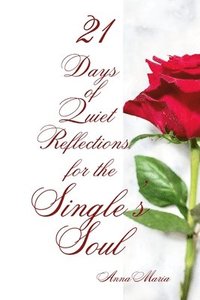 bokomslag 21 Days of Quiet Reflections for the Single's Soul