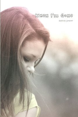 Kaitlyn Spencer - When I'm Gone, Häftad