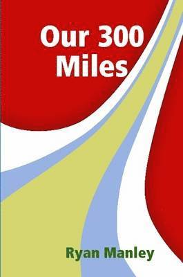 Our 300 Miles