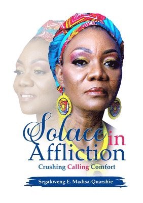 Segakweng Quarshie - Solace in affliction, Häftad