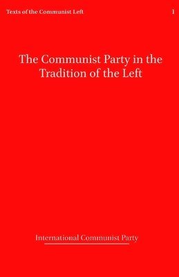 International Communist Party - Communist Party in the Tradition of the Left, Häftad