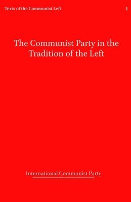 The Communist Party in the Tradition of the Left 1