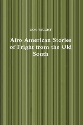 bokomslag Afro American Stories of Fright from the Old South