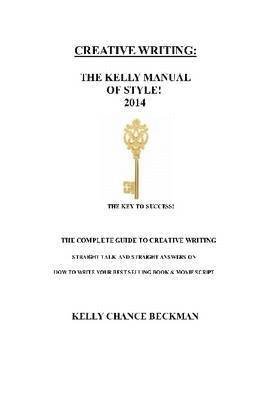 bokomslag Creative Writing-the 2014 Kelly Manual of Style