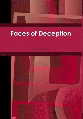 Elizabeth Parker - Faces of Deception, Inbunden