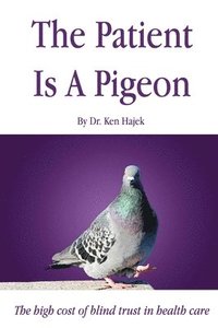 bokomslag Patient is a Pigeon