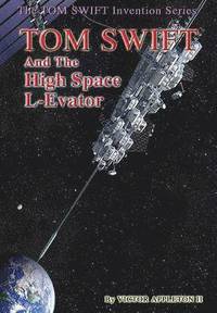 bokomslag 12 Tom Swift and the High Space L-Evator (Hb)