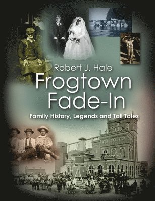 Robert Hale - Frogtown Fade-In, Häftad