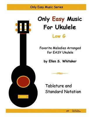 bokomslag Only Easy Music For Ukulele