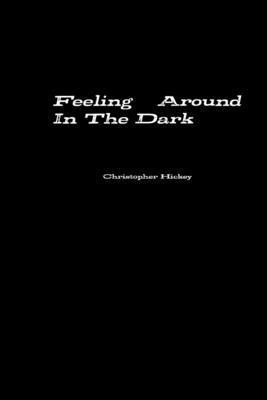 Feeling Around in the Dark 1