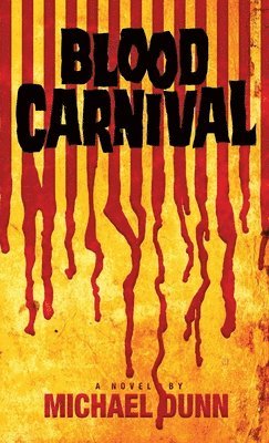 Michael Dunn - Blood Carnival, Häftad