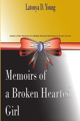 Memoirs of a Broken Hearted Girl