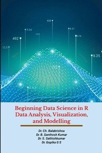 bokomslag Beginning Data Science in R Data Analysis, Visualization, and Modelling