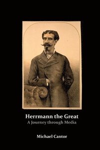 bokomslag Herrmann the Great - A Journey through Media