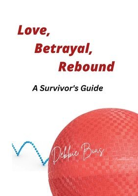 bokomslag Love, Betrayal, Rebound